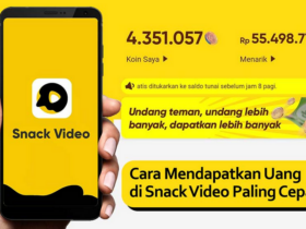 8 Cara Mendapatkan Uang dari Snack Video Dengan Cepat